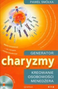 Generator charyzmy Kreowanie osobowości menedżera + DVD
