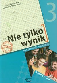 Nie tylko wynik 3 Matematyka Podręcznik