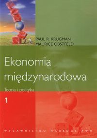 Ekonomia międzynarodowa Teoria i polityka Tom 1