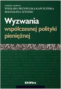 Wyzwania współczesnej polityki pieniężnej