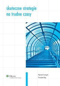 Skuteczne strategie na trudne czasy