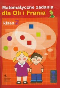 Matematyczne zadania dla Oli i Frania 2