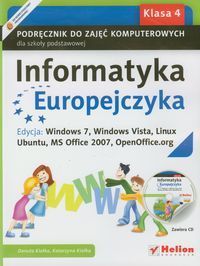 Informatyka Europejczyka 4 Podręcznik z płytą CD Edycja: Windows 7, Windows Vista, Linux Ubuntu, MS