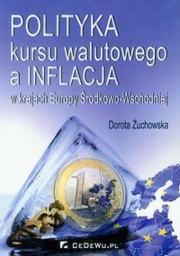 Polityka kursu walutowego a inflacja w krajach Europy Środkowo-Wschodniej