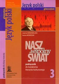 Nasz wspólny świat 3 Język polski podręcznik do kształcenia literacko-kulturowego