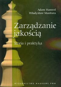 Zarządzanie jakością Teoria i praktyka