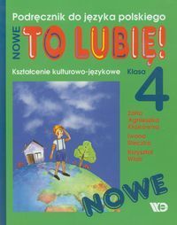 Nowe To lubię! 4 Kształcenie kulturowo-językowe Podręcznik do języka polskiego