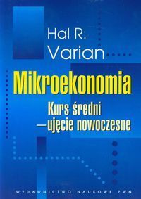 Mikroekonomia Kurs średni Ujęcie nowoczesne