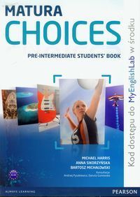 Matura Choices Pre-Intermediate Student's Book + My English Lab A2-B1 Zakres podstawowy i rozsz