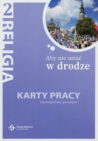 Aby nie ustać w drodze 2 Religia Karty pracy