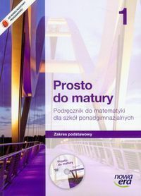 Prosto do matury 1 Matematyka Podręcznik + CD Zakres podstawowy