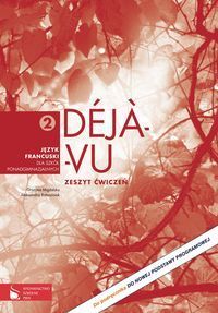 Déjà-vu 2 Zeszyt ćwiczeń Język francuski