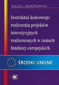 Instruktaż końcowego rozliczenia projektów inwestycyjnych realizowanych w ramach funduszy europejski