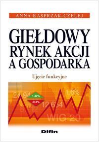 Giełdowy rynek akcji a gospodarka