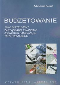 Budżetowanie jako instrument zarządzania finansami jednostki samorządu terytorialnego