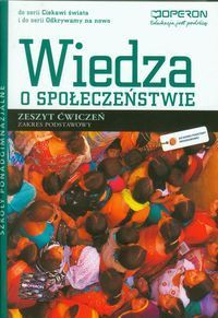 Wiedza o społeczeństwie Zeszyt ćwiczeń Zakres podstawowy