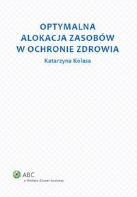 Optymalna alokacja zasobów w ochronie zdrowia