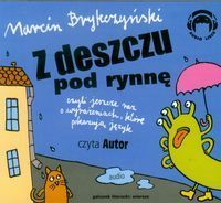 Z deszczu pod rynnę