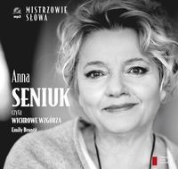 Anna Seniuk czyta Wichrowe Wzgórza