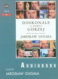 Doskonale a nawet gorzej