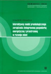 Interaktywny model proekologicznego zarządzania zintegrowaną gospodarką energetyczną i przestrzenną