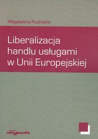 Liberalizacja handlu usługami w Unii Europejskiej