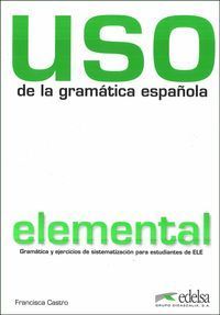 Uso de la gramatica espanola elemental książka Nowa edycja