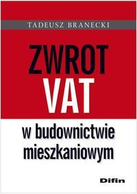 Zwrot Vat w budownictwie mieszkaniowym