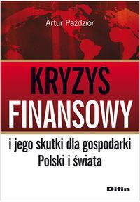 Kryzys finansowy i jego skutki dla gospodarki Polski i świata