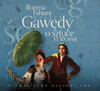 Dalsze gawędy o sztuce VI-XX wiek