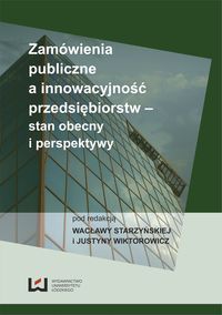 Zamówienia publiczne a innowacyjność przedsiębiorstw - stan obecny i perspektywy