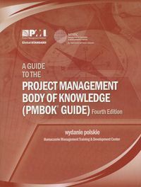Project Management Body of Knowledge wydanie polskie