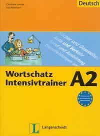 Wortschatz Intensivtrainer A2