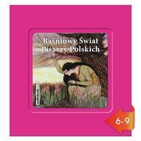 Baśniowy świat pisarzy polskich
