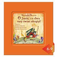 O Jasiu co dwa razy świat okrążył
