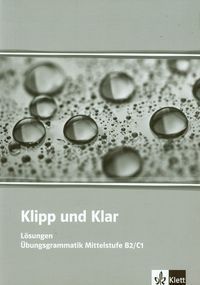 Klipp und Klar Mittelstufe Losungen B2/C1