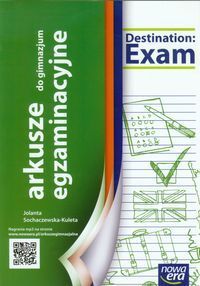 Destination Exam Język angielski Arkusze egzaminacyjne do gimnazjum