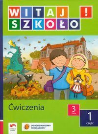Witaj szkoło! 3 Ćwiczenia Część 1