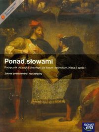 Ponad słowami 2 Język polski Podręcznik z płytą CD część 1 Zakres podstawowy i rozszerzony