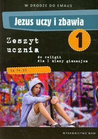 Jezus uczy i zbawia 1 zeszyt ucznia