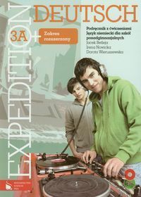 Expedition Deutsch 3A+ Podręcznik z ćwiczeniami z 2 płytami CD Zakres rozszerzony