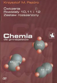 Chemia dla gimnazjalistów Ćwiczenia rozdziały 10 11 12
