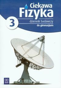 Ciekawa fizyka 3 Dziennik badawczy