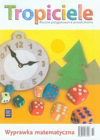 Tropiciele Roczne przygotowanie przedszkolne Wyprawka matematyczna