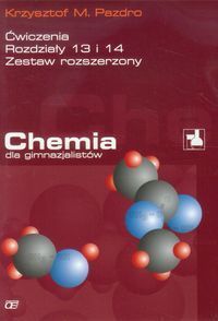 Chemia dla gimnazjalistów Ćwiczenia rozdziały 13 i 14 Zestaw rozszerzony
