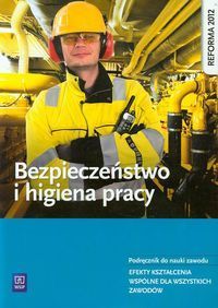 Bezpieczeństwo i higiena pracy Podręcznik do nauki zawodu