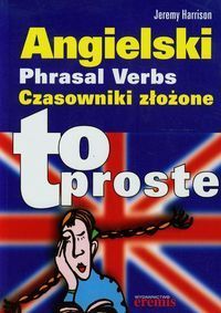 Angielski Czasownki złożone To proste