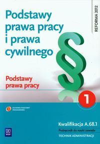 Podstawy prawa pracy i prawa cywilnego Część 1 Podstawy prawa pracy