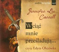 Wciąż mnie prześladują