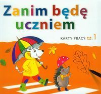 Zanim będę uczniem Karty pracy Część 1 Wychowanie przedszkolne